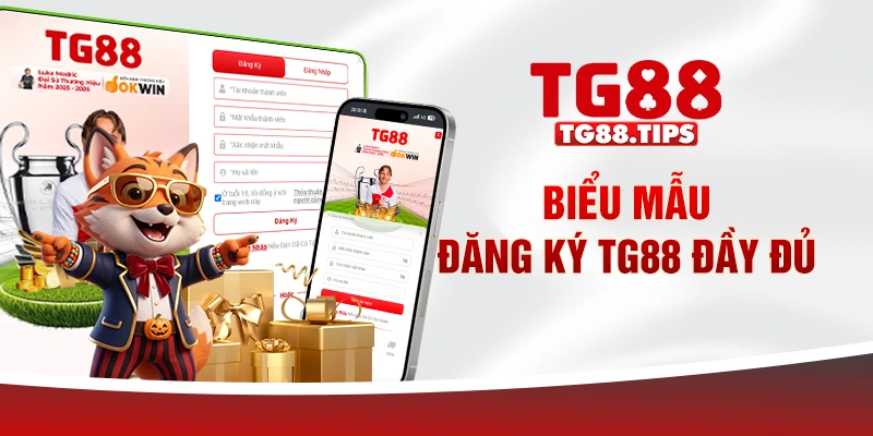 Biểu mẫu đăng ký TG88 đầy đủ Biểu mẫu đăng ký TG88 đầy đủ