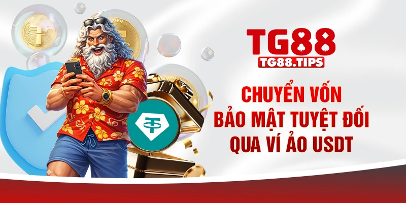 Chuyển vốn bảo mật tuyệt đối qua ví ảo USDT