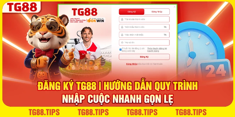 Đăng Ký TG88 | Hướng Dẫn Quy Trình Nhập Cuộc Nhanh Gọn Lẹ